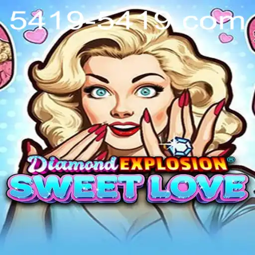Exploring DiamondExplosionSweetLove: The Ultimate Gaming Adventure