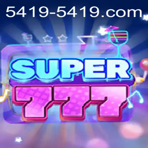 Super777: The Ultimate Gaming Experience with 5419.com